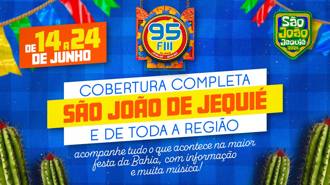 95 FM prepara ampla cobertura dos festejos juninos de Jequié, Itagi e Jitaúna